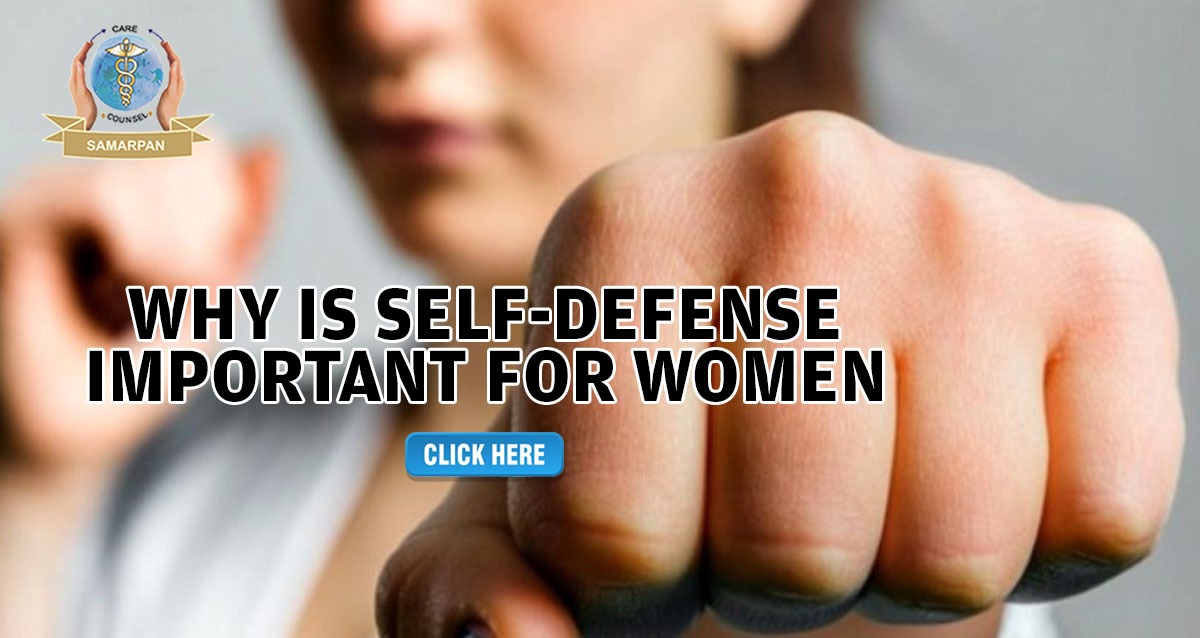 WHY IS SELF-DEFENSE IMPORTANT FOR WOMEN?